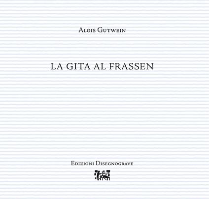 La gita al Frassen - Alois Gutwein - copertina