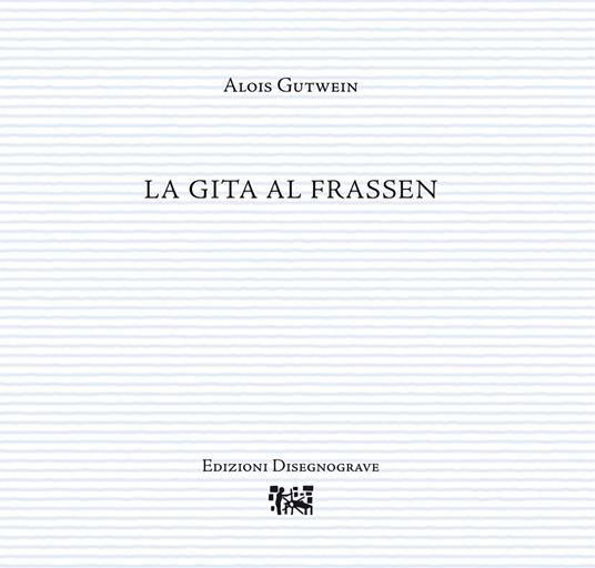 La gita al Frassen - Alois Gutwein - copertina