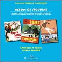Album di figurine. Appendice ai volumi 1 e 2 - Luca Mencaroni,Marco Mario Valtolina - copertina