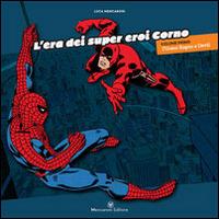 L'era dei super eroi Corno. Vol. 1: L'Uomo Ragno e Devil - Luca Mencaroni - copertina