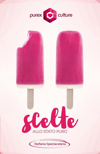 Scelte allo stato puro - Stefania Spezzacatena - copertina