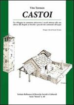 Castoi. Un villaggio in cammino attraverso i secoli attorno alla sua chiesa...