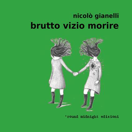 Brutto vizio morire - Nicolò Gianelli - copertina