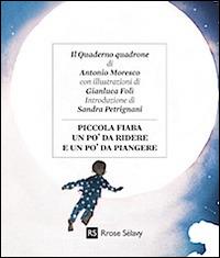 Piccola fiaba un po' da ridere e un po' da piangere - Antonio Moresco - copertina