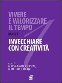 Vivere e valorizzare il tempo. Vol. 1 - Marcello Cesa-Bianchi,Carlo Cipolli,Carlo Cristini - ebook