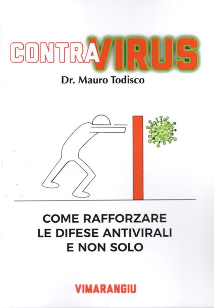 Contra virus. Come rafforzare le difese antivirali e non solo - Mauro Todisco - copertina