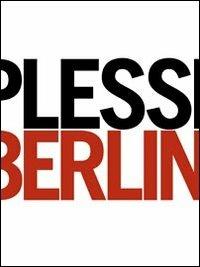 Berlin. Ediz. italiana e inglese - Fabrizio Plessi - copertina