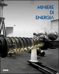 Miniere di energia - Marco Maffei,Franco Tanel,Alessandro Borgomainerio - copertina