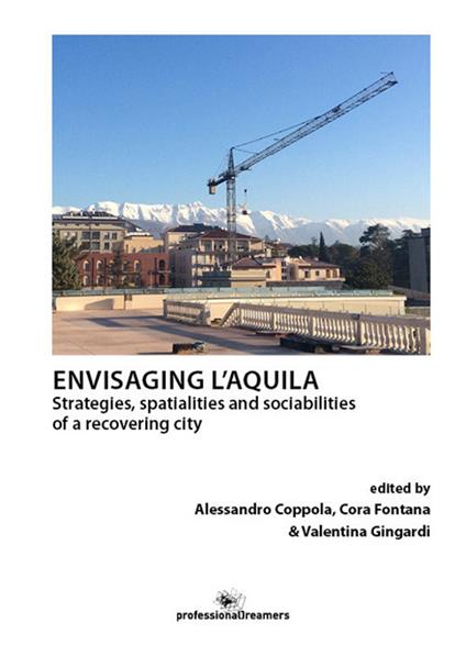 Envisaging L'Aquila. Strategies, spatialities and sociabilities of a recovering city - copertina