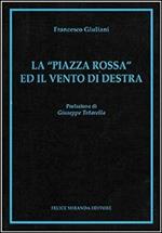 La «piazza rossa» ed il vento di destra