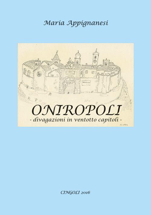 Oniropoli. Divagazioni in ventotto capitoli - Maria Appignanesi - copertina