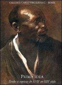 Prima idea. Études et esquisses du XVII au XIX siècle. Ediz. italiana e francese - copertina