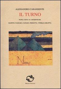 Il turno. Profili critici di contemporanei - Alessandro Carandente - copertina