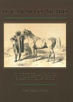Il cavallo arabo. Un dono della nature e l'arte di allevarlo