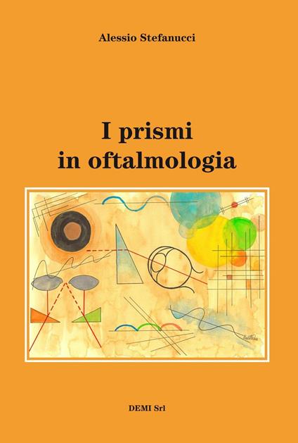I prismi in oftalmologia - Alessio Stefanucci - copertina