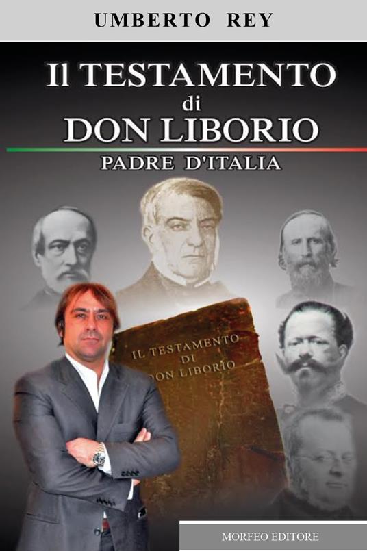 Il testamento di don Liborio. Padre d'Italia - Umberto Rey - copertina