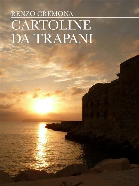 Cartoline da Trapani - Renzo Cremona - ebook