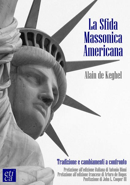 La sfida massonica americana. Tradizione e cambiamenti a confronto - Alain De Keghel - copertina