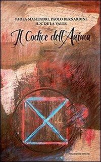 Il codice dell'anima - Paola Masciadri - Paolo Bernardini - - Libro -  Immaginario Sonoro 