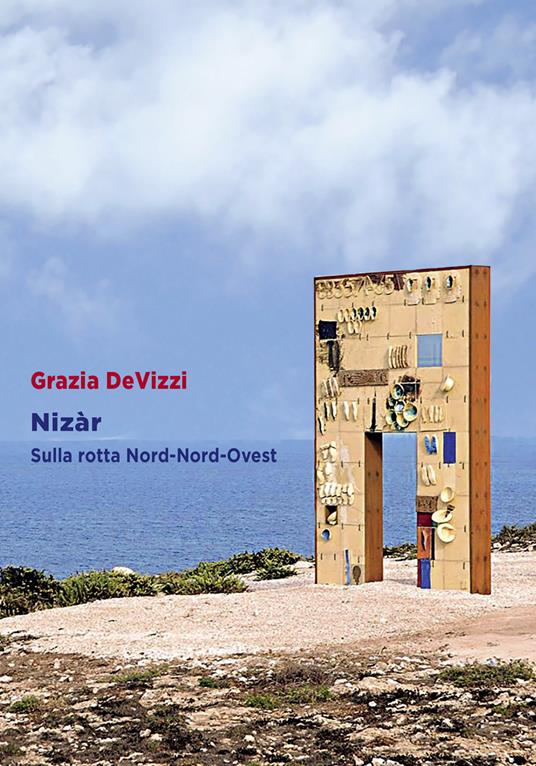 Nizàr. Sulla rotta Nord-Nord-Ovest - Grazia DeVizzi - copertina
