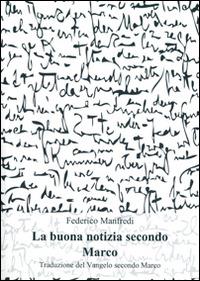 La buona notizia secondo Marco - Federico Manfredi - copertina