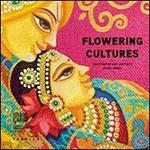 Flowering cultures. Contemporary astists from India. Ediz. multilingue