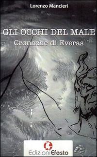 Gli occhi del male. Cronache di Everas - Lorenzo Mancieri - copertina