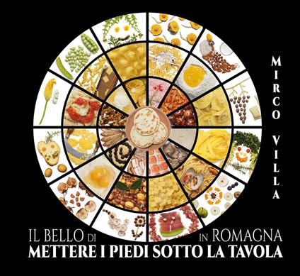Il bello di mettere i piedi sotto la tavola in Romagna - Mirco Villa - copertina