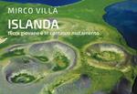 Islanda: terra giovane e in continuo mutamento. Ediz. illustrata