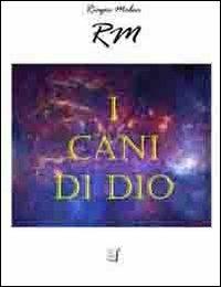 I cani di Dio - Riagos Mabar - copertina