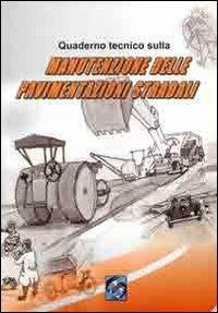 Quaderno tecnico sulla manutenzione delle pavimentazioni stradali - copertina