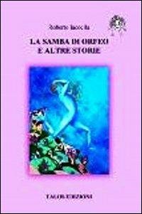 La samba di Orfeo e altre storie - Roberto Iacoella - copertina