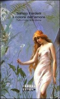 Il colore dell'amore. Tutto il rosa della donna - Sanzio Fardelli - copertina