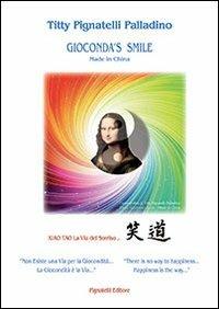 Gioconda's smile. Made in China - Titty Pignatelli Palladino - copertina
