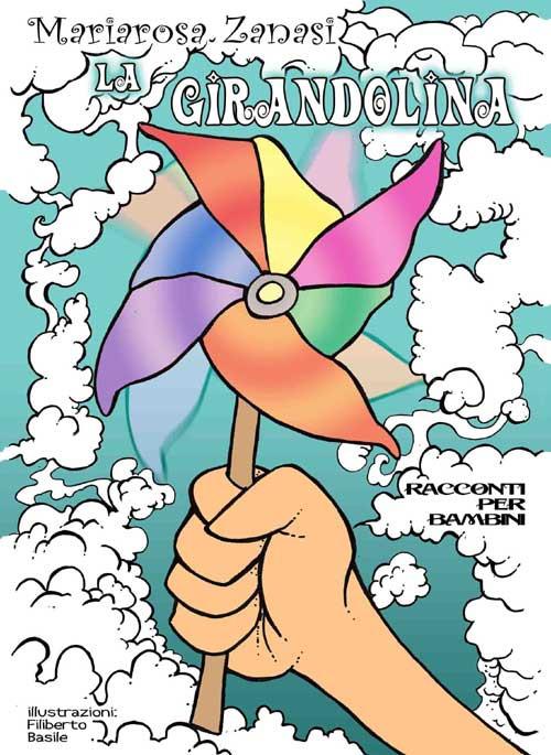 La girandolina. Racconti per bambini - Mariarosa Zanasi - copertina