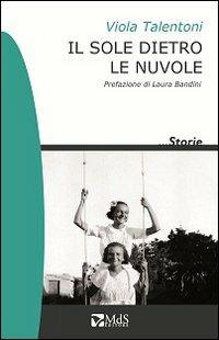 Il sole dietro le nuvole - Viola Talentoni - copertina