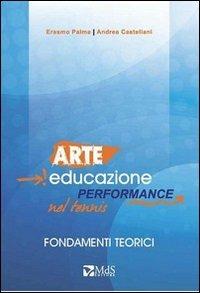 Arte, educazione, performance nel tennis - Erasmo Palma,Andrea Castellani - copertina