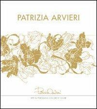 Patrizia Arvieri. Arte su porcellana con oro e colore - Patrizia Arvieri - copertina
