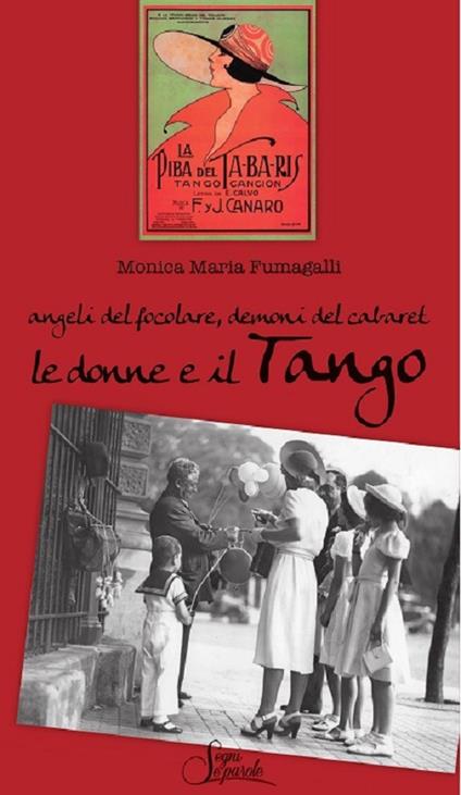 Angeli del focolare, demoni del cabaret. Le donne e il tango - Monica Maria Fumagalli - copertina