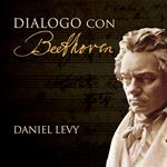 Dialogo con Beethoven. Un tributo oltre al tempo. Ediz. illustrata