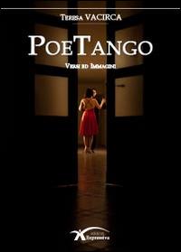 PoeTango. Versi ed immagini - Teresa Vacirca - copertina