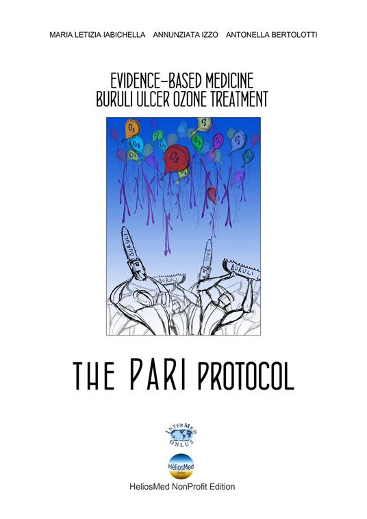 The PARI protocol. Evidence-Based Medicine Buruli Ulcer Ozone Treatment - M. Letizia Iabichella,Annunziata Izzo,Antonella Bertolotti - copertina
