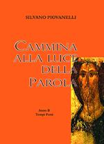 Cammina alla luce della parola. Anna B tempo ordinario