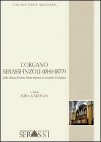 L' organo Serassi-Inzoli di castello Viadana - Mira Krizman - copertina