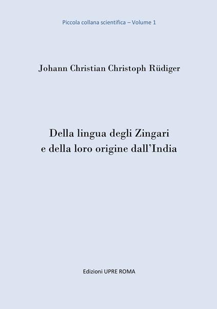 Della lingua degli zingari e della loro origine dall'India - Johann Christian Christoph Rüdiger - copertina
