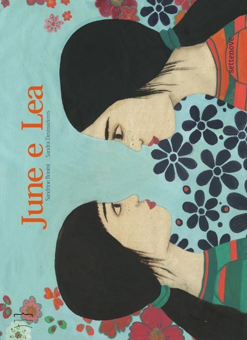 June e Lea - Sandrine Bonini,Sandra Desmazieres - copertina
