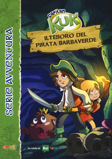 Il tesoro del pirata Barbaverde. Capitan Kuk - Nicola Brunialti - copertina