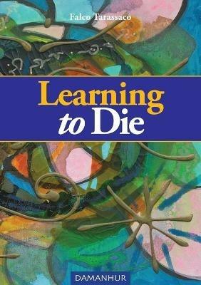 Learning to die - Falco Tarassaco - copertina