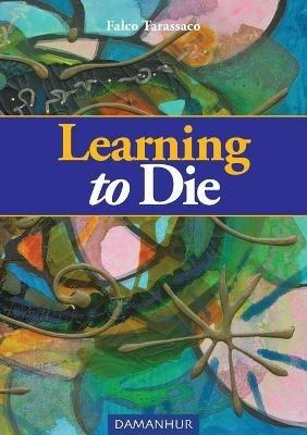 Learning to die - Falco Tarassaco - copertina