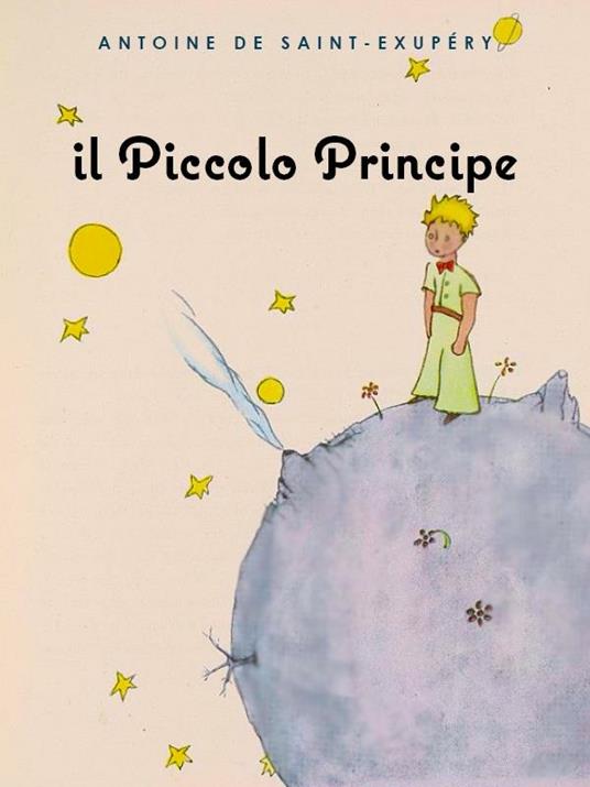 Il Piccolo Principe - Antoine de Saint-Exupéry,Nino Iorfino - ebook